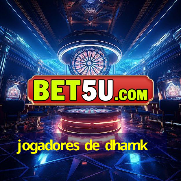 jogadores de dhamk